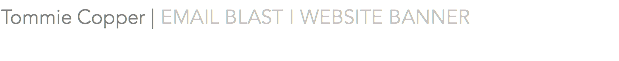 Tommie Copper | EMAIL BLAST I WEBSITE BANNER